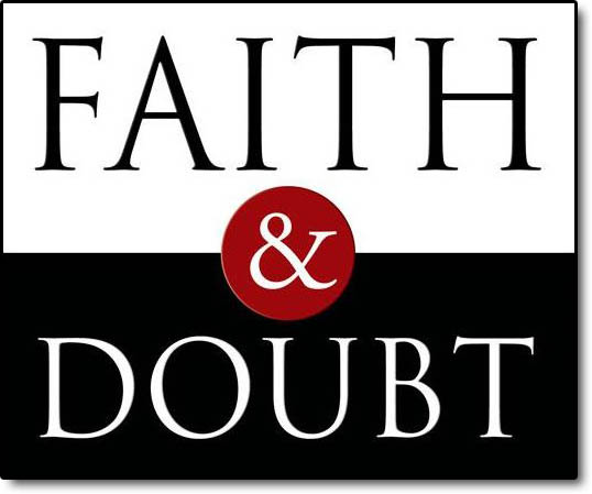 Faith and Doubt.
